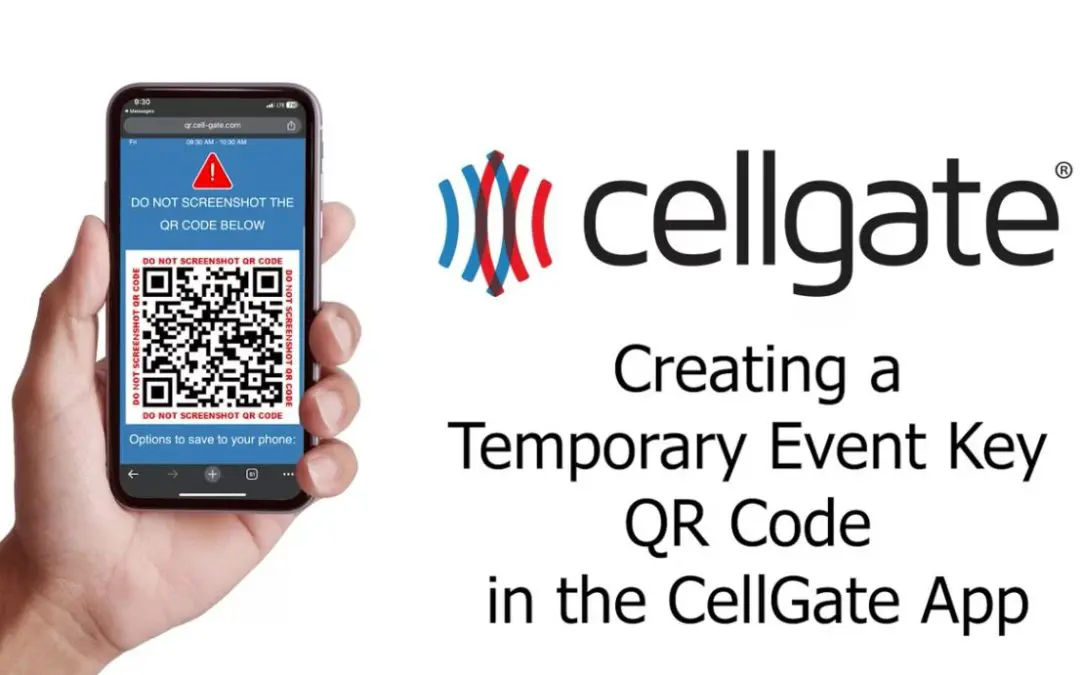A hand holding a smart phone with a QR Code on it and the title "Creating a Temporary Event Key QR Code in the CellGate App"