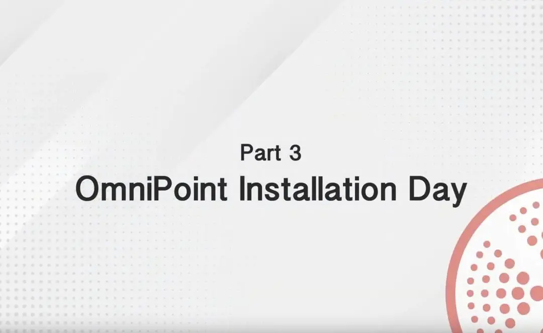 ▶ OmniPoint – Installation Day