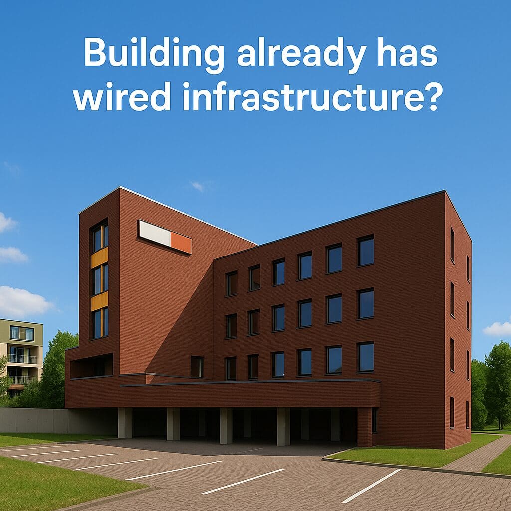 Does your building already have wired infrastructure